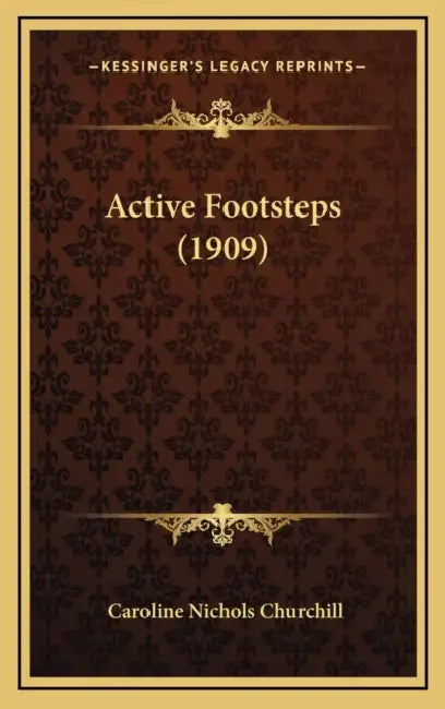 Active Footsteps (1909) by Caroline Nichols Churchill