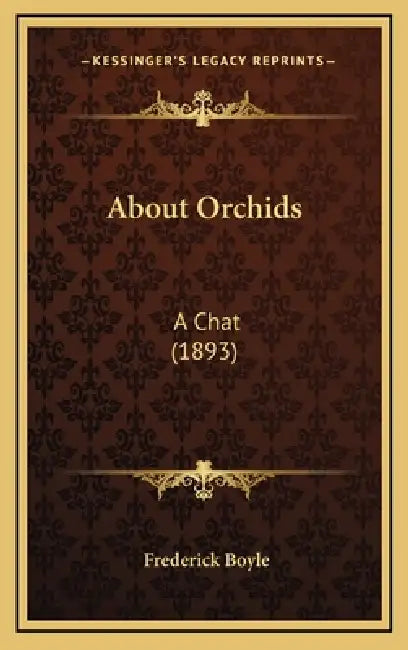About Orchids: A Chat (1893) by Frederick Boyle