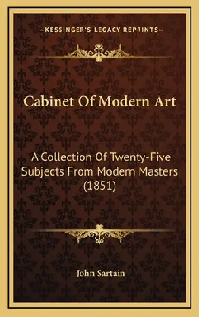 Cabinet Of Modern Art: A Collection Of Twenty-Five Subjects From Modern Masters (1851) by John Sartain
