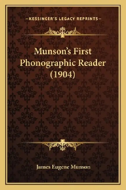 Munson's First Phonographic Reader (1904) by James Eugene Munson
