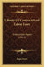 Liberty Of Contract And Labor Laws: Instruction Paper (1912) by Roger Foster