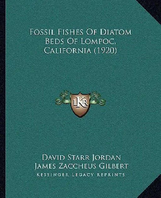 Fossil Fishes of Diatom Beds of Lompoc, California (1920) by David Starr Jordan, James Zaccheus Gilbert
