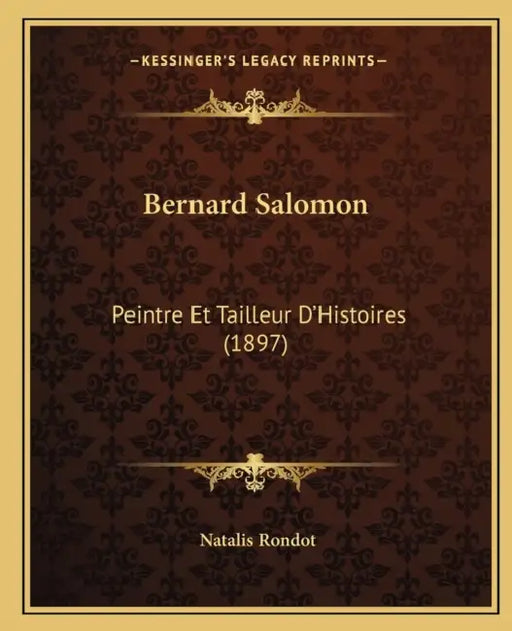 Bernard Salomon: Peintre Et Tailleur D'Histoires (1897) by Natalis Rondot