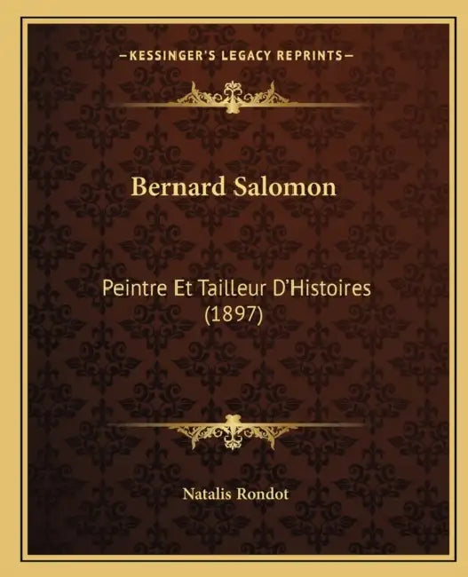 Bernard Salomon: Peintre Et Tailleur D'Histoires (1897) by Natalis Rondot