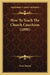 How To Teach The Church Catechism (1890) by Evan Daniel