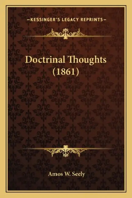 Doctrinal Thoughts (1861) by Amos W. Seely