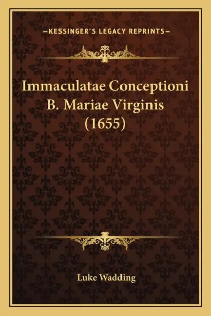 Immaculatae Conceptioni B. Mariae Virginis (1655) by Luke Wadding