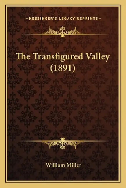 The Transfigured Valley (1891) by William Miller