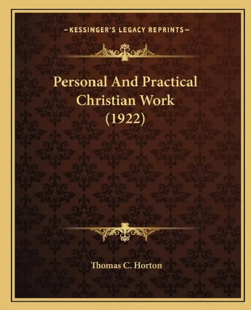 Personal And Practical Christian Work (1922) by Thomas C. Horton