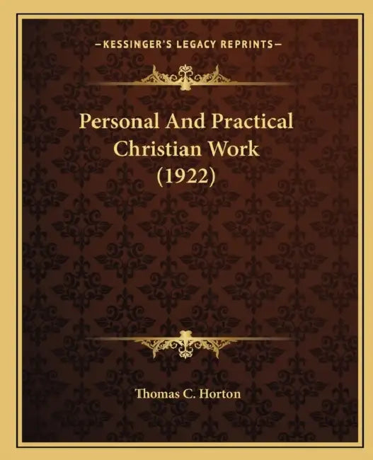 Personal And Practical Christian Work (1922) by Thomas C. Horton