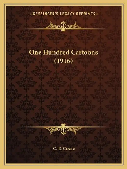 One Hundred Cartoons (1916) by O. E. Cesare