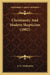 Christianity And Modern Skepticism (1882) by A. G. Girdlestone