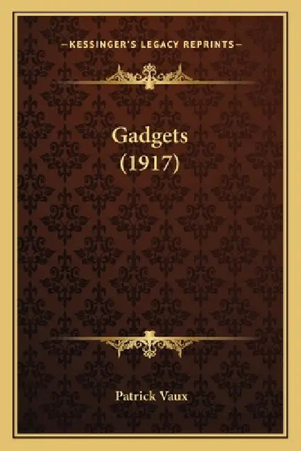 Gadgets (1917) by Patrick Vaux