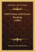 Golf Greens And Green-Keeping (1906) by Horace Gordon Hutchinson