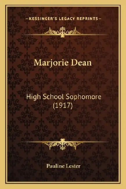 Marjorie Dean: High School Sophomore (1917) by Pauline Lester