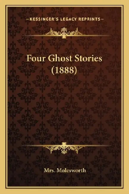 Four Ghost Stories (1888) by Molesworth