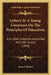 Letters To A Young Governess On The Principles Of Education: And Other Subjects Connected With Her Duties (1840) by Susan F. Ridout