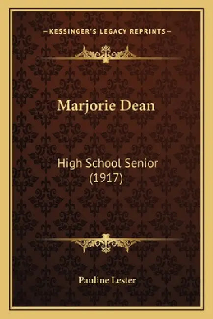 Marjorie Dean: High School Senior (1917) by Pauline Lester