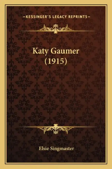 Katy Gaumer (1915) by Elsie Singmaster
