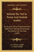Behind The Veil In Persia And Turkish Arabia: An Account Of An Englishwoman's Eight Years' Residence Amongst The Women Of The East (1909) by M. E. Hume-Griffith, A. Hume-Griffith