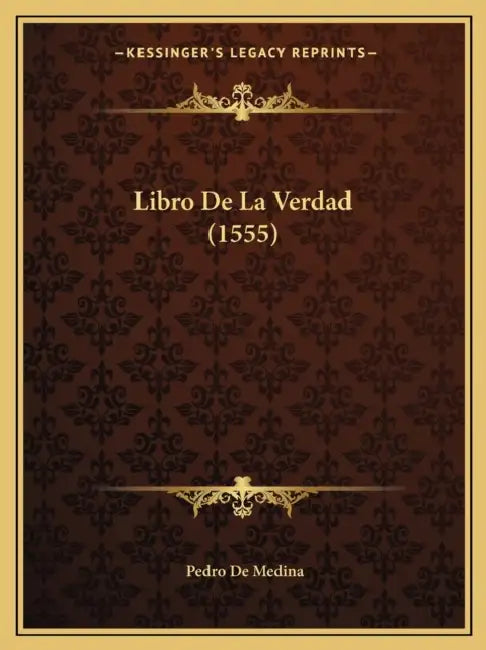 Libro De La Verdad (1555) by Pedro De Medina
