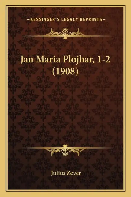 Jan Maria Plojhar, 1-2 (1908) by Julius Zeyer