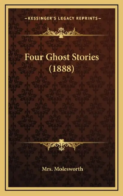 Four Ghost Stories (1888) by Molesworth