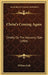 Christ's Coming Again: Chiefly On The Heavenly Side (1904) by William Kelly