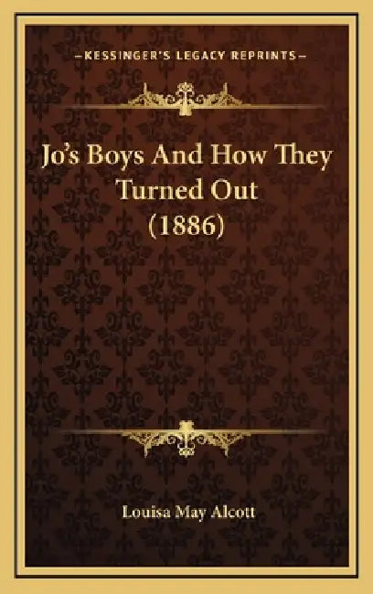 Jo's Boys And How They Turned Out (1886) by Louisa May Alcott