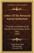 Letters Of The Reverend Samuel Rutherford: Principal And Professor Of Divinity At St. Andrews, 1639-1661 (1881) by Samuel Rutherford, Thomas Smith, Alexander Duff