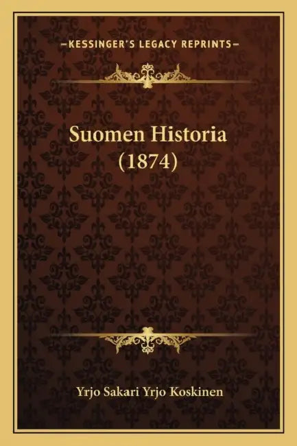Suomen Historia (1874) by Yrjo Sakari Yrjo Koskinen