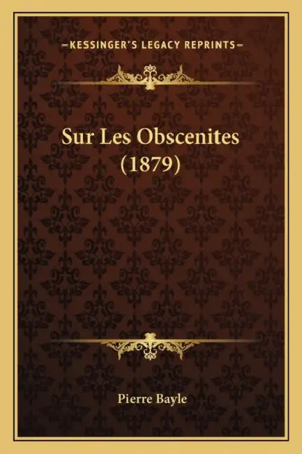Sur Les Obscenites (1879) by Pierre Bayle