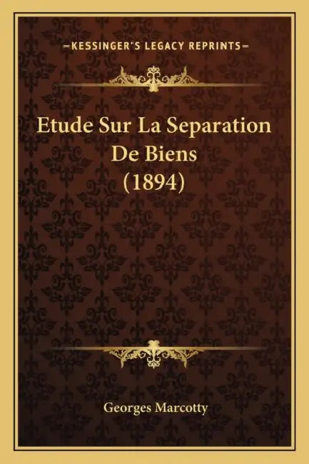 Etude Sur La Separation De Biens (1894) by Georges Marcotty