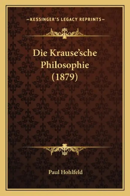 Die Krause'sche Philosophie (1879) by Paul Hohlfeld