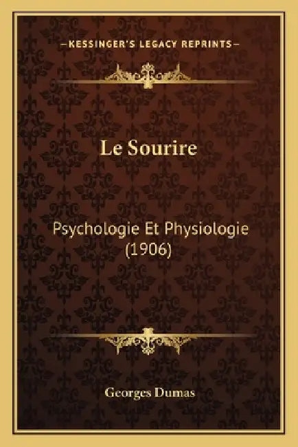 Le Sourire: Psychologie Et Physiologie (1906) by Georges Dumas