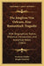 Die Jungfrau Von Orleans, Eine Romantisch Tragodie: With Biographical Notice, Historical Introduction, And Analytical Notes (1883) by Friedrich Schiller, Joseph Gostwick
