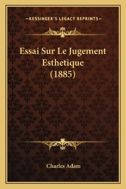 Essai Sur Le Jugement Esthetique (1885) by Charles Adam