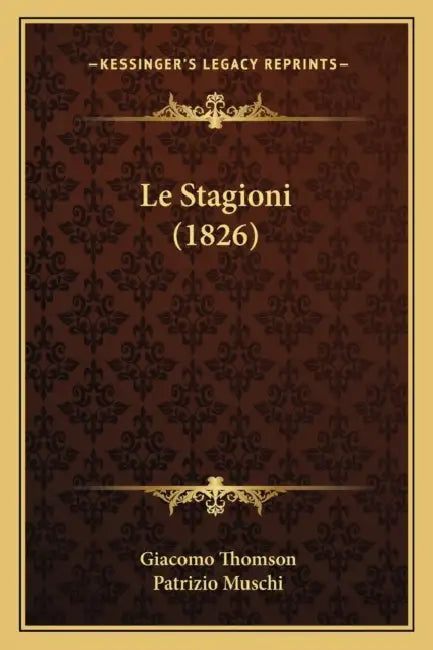 Le Stagioni (1826) by Giacomo Thomson, Patrizio Muschi