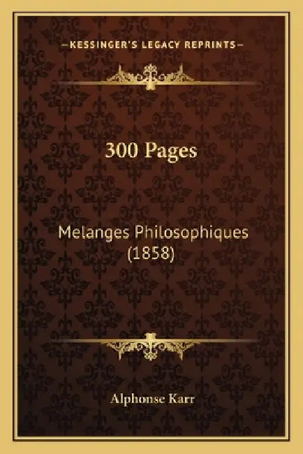 300 Pages: Melanges Philosophiques (1858) by Alphonse Karr