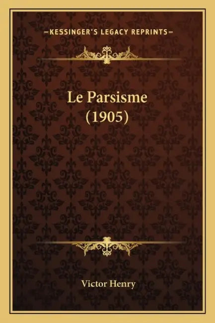 Le Parsisme (1905) by Victor Henry