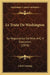 Le Traite De Washington: Sa Negociation Sa Mise AÂ Execution (1874) by Caleb Cushing