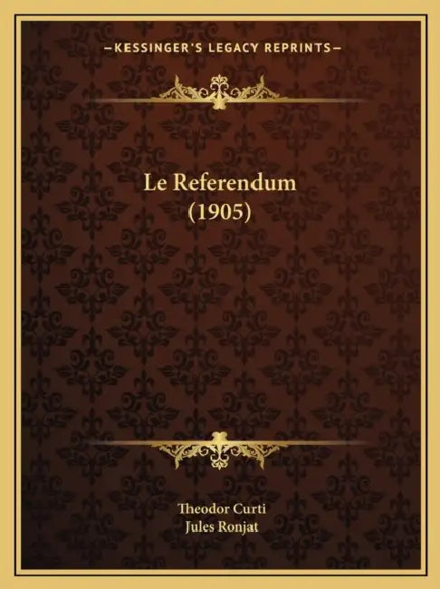 Le Referendum (1905) by Theodor Curti, Jules Ronjat