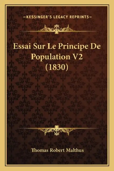 Essai Sur Le Principe De Population V2 (1830) by Thomas Robert Malthus