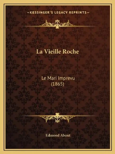 La Vieille Roche: Le Mari Imprevu (1865) by Edmond About