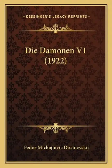 Die Damonen V1 (1922) by Fedor Michajlovic Dostoevskij