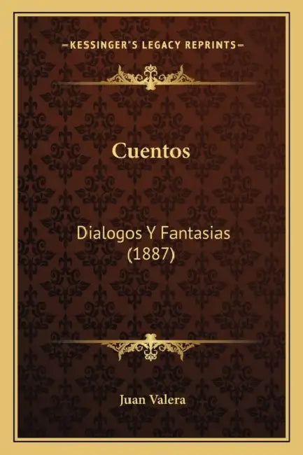 Cuentos: Dialogos Y Fantasias (1887) by Juan Valera