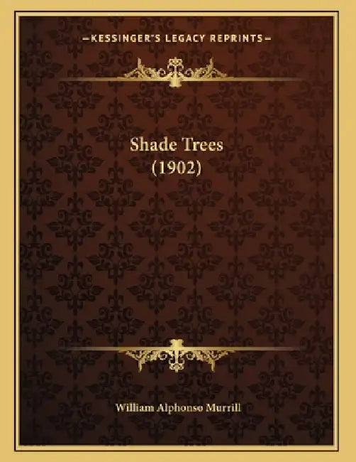 Shade Trees (1902) by William Alphonso Murrill