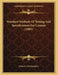 Standard Methods Of Testing And Specifications For Cement (1905) by Richard Lewis Humphrey
