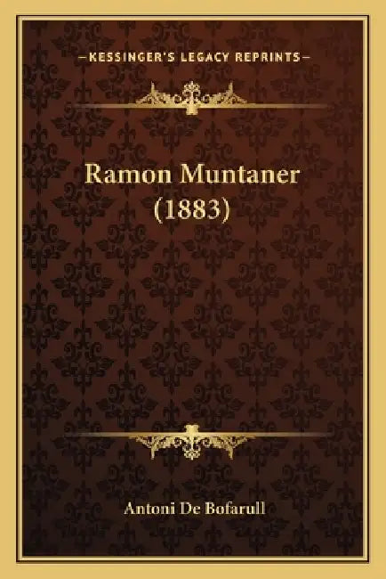 Ramon Muntaner (1883) by Antoni De Bofarull