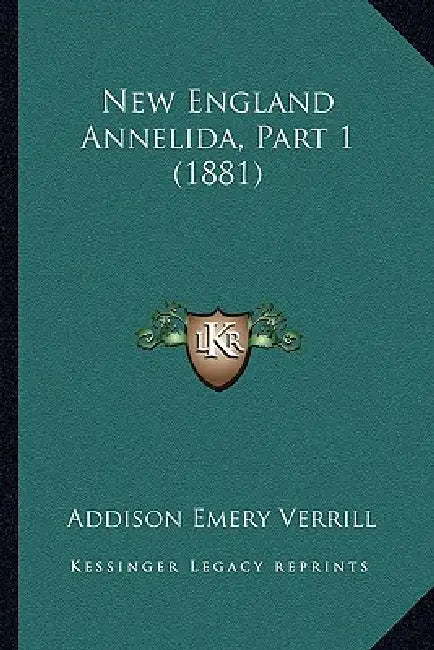 New England Annelida, Part 1 (1881) by Addison Emery Verrill